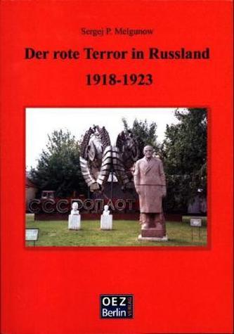Der rote Terror in Russland 1918-1923