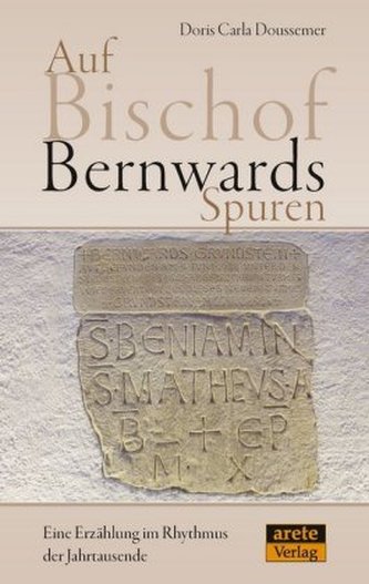 Auf Bischof Bernwards Spuren Auf Bischof Bernwards Spuren