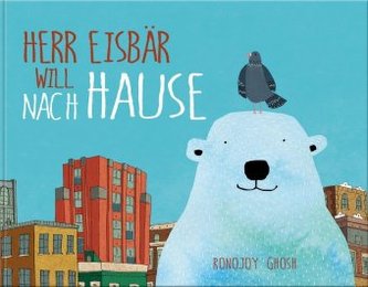 Herr Eisbär will nach Hause Herr Eisbär will nach Hause