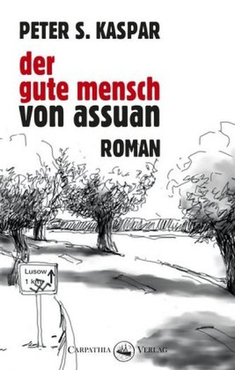 Der gute Mensch von Assuan Der gute Mensch von Assuan