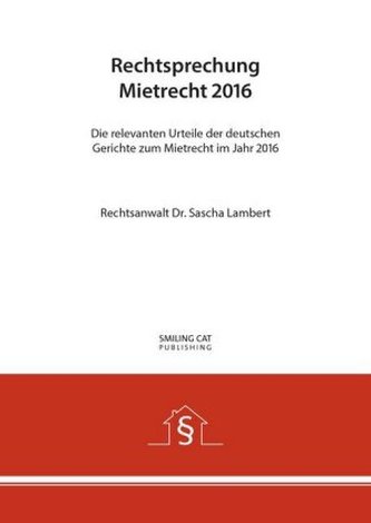 Rechtsprechung Mietrecht 2016