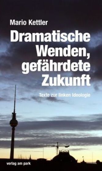 Dramatische Wenden, gefährdete Zukunft Dramatische Wenden, gefährdete Zukunft