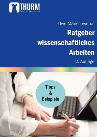 Ratgeber wissenschaftliches Arbeiten Ratgeber wissenschaftliches Arbeiten