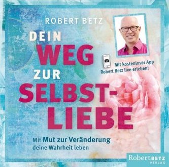 Dein Weg zur Selbstliebe - Hörbuch, Audio-CD Dein Weg zur Selbstliebe - Hörbuch, Audio-CD