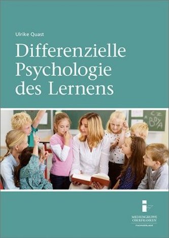 Differenzielle Psychologie des Lernens Differenzielle Psychologie des Lernens