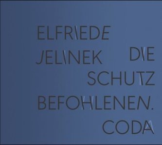 Die Schutzbefohlenen. Coda; Die Schutzbefohlenen. Appendix, 2 Audio-CDs