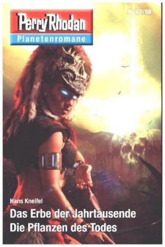 Das Erbe der Jahrtausende / Die Pflanzen des Todes