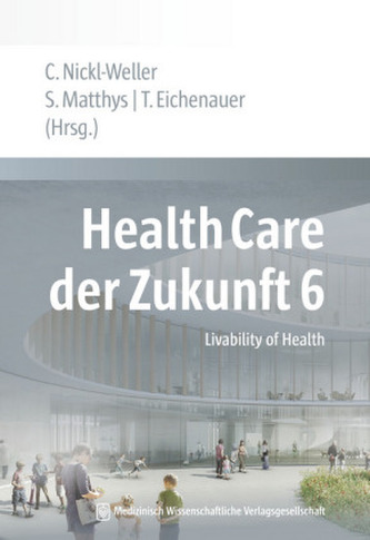 Health Care der Zukunft. Bd.6