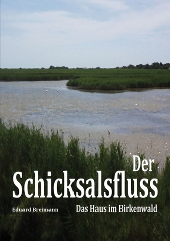 Der Schicksalsfluss, Das Haus im Birkenwald