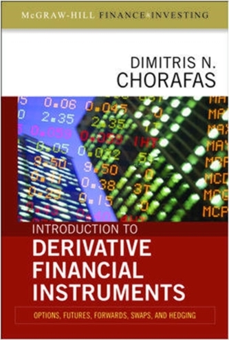 Introduction to Derivative Financial Instruments: Bonds, Swaps, Options, and Hedging