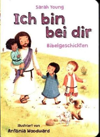 Ich bin bei dir - Bibelgeschichten