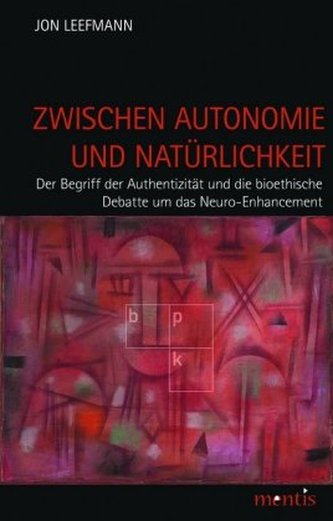 Zwischen Autonomie und Natürlichkeit