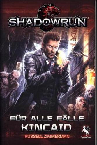 Shadowrun: Für alle Fälle Kincaid