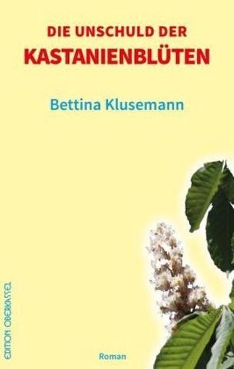 Die Unschuld der Kastanienblüten Die Unschuld der Kastanienblüten