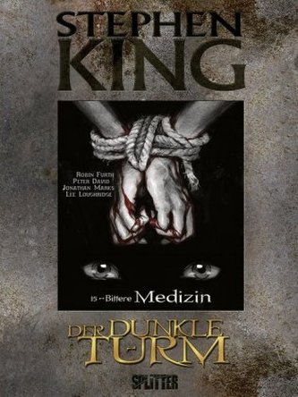 Der Dunkle Turm - Bittere Medizin (Graphic Novel) Der Dunkle Turm - Bittere Medizin (Graphic Novel)