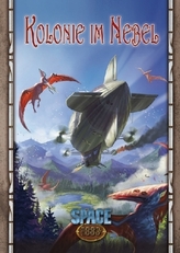 Space: 1889, Kolonie im Nebel
