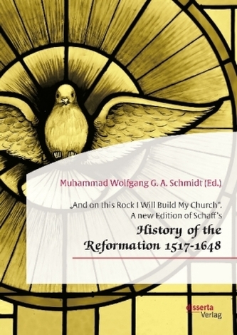 And on this Rock I Will Build My Church - History of the Reformation 1517-1648