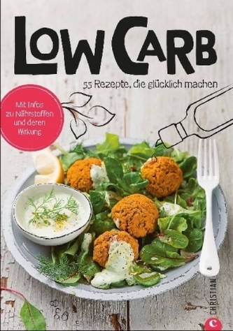 Koch dich glücklich: Low Carb