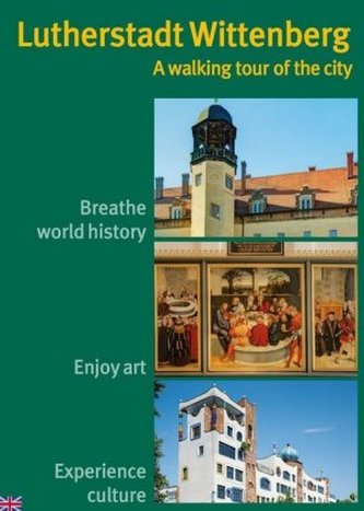 Lutherstadt Wittenberg - A walking tour of the city