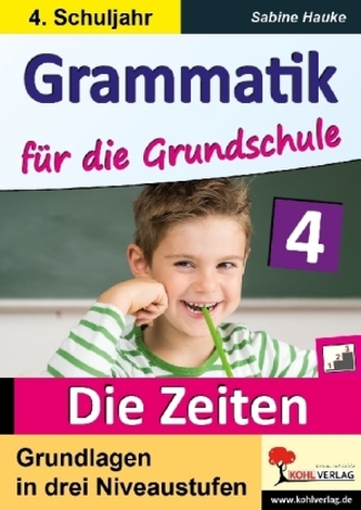 Grammatik für die Grundschule - Die Zeiten, 4. Schuljahr