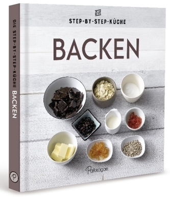 Die Step-by-Step-Küche - Backen Die Step-by-Step-Küche - Backen