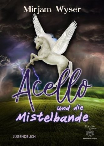 Acello und die Mistelbande