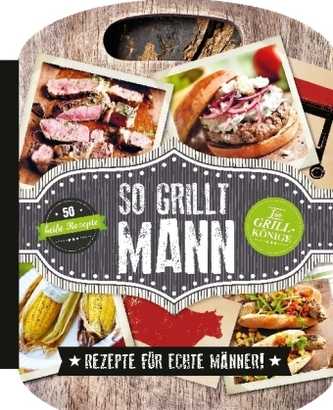 So grillt Mann So grillt Mann