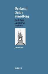 Denkmal Guide Vorarlberg. Bd.4
