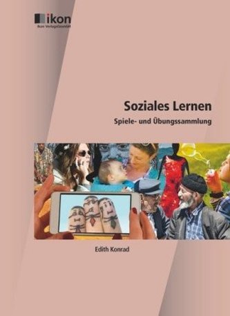 Soziales Lernen - Spiele- und Übungssammlung Soziales Lernen - Spiele- und Übungssammlung