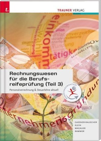 Rechnungswesen für die Berufsreifeprüfung - Personalverrechnung & Steuerlehre aktuell