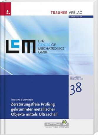 Zerstörungsfreie Prüfung gekrümmter metallischer Objekte mittels Ultraschall
