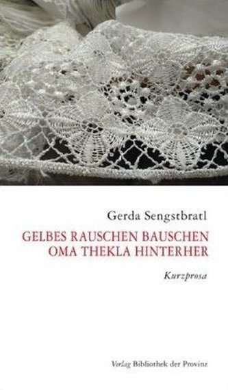 Gelbes Rauschen Bauschen - Oma Thekla hinterher