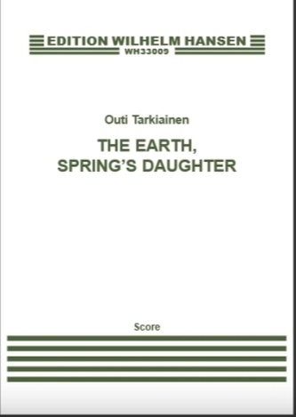 The Earth, Spring's Daughter -Score-