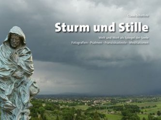 Sturm und Stille - Welt und Wort als Spiegel der Seele Sturm und Stille - Welt und Wort als Spiegel der Seele