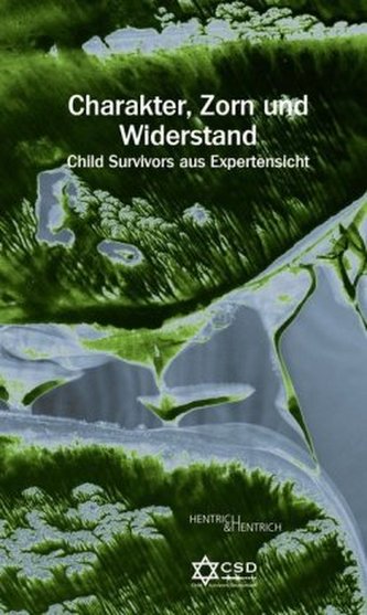 Charakter, Zorn und Widerstand