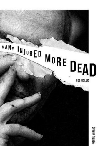 Many Injured, More Dead Many Injured, More Dead