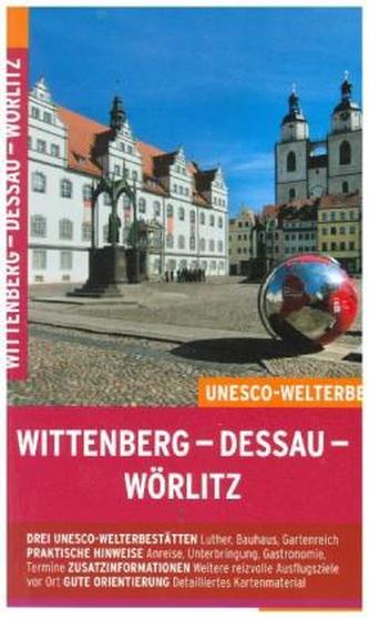 Wittenberg - Dessau - Wörlitz
