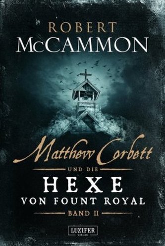 Matthew Corbett und die Hexe von Fount Royal. Bd.2 Matthew Corbett und die Hexe von Fount Royal. Bd.2