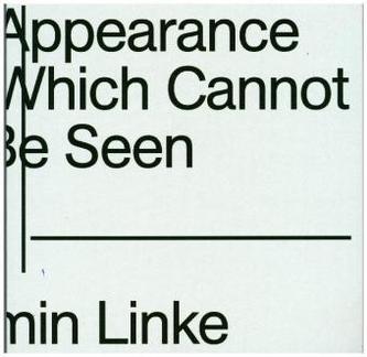 The Appearance of That Which Cannot Be Seen