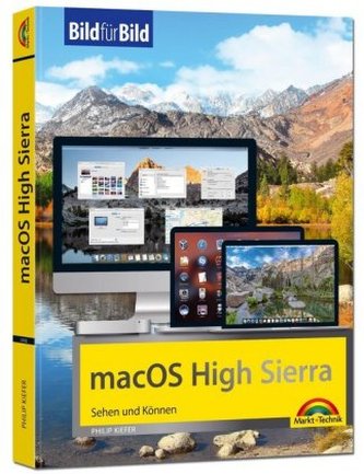macOS High Sierra Bild für Bild - die Anleitung in Bilder - ideal für Einsteiger und Umsteiger macOS High Sierra Bild für Bild - die Anleitung in Bilder - ideal für Einsteiger und Umsteiger