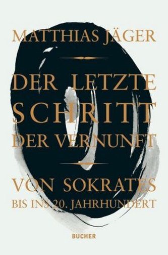 Der letzte Schritt der Vernunft