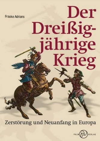 Der Dreißigjährige Krieg Der Dreißigjährige Krieg