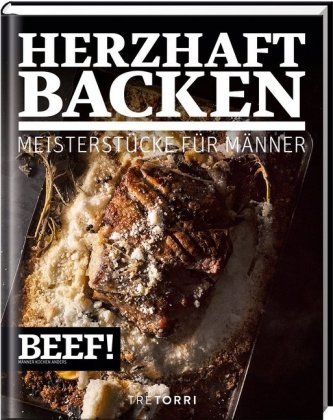 BEEF! Herzhaft Backen