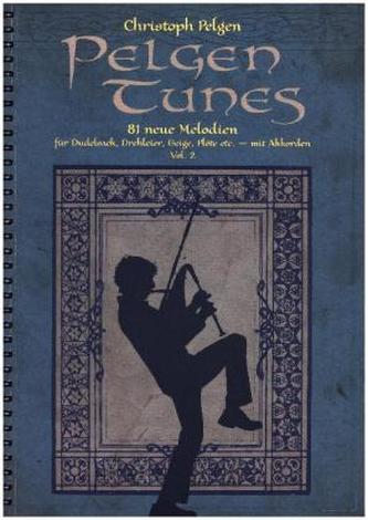 Pelgen Tunes, für Dudelsack, Drehleier, Geige, Flöte etc.. Vol.2