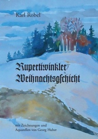 Rupertiwinkler Weihnachtsgschicht