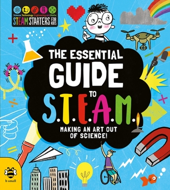The Essential Guide to STEAM The Essential Guide to STEAM
