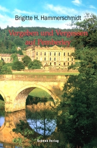 Vergeben und Vergessen auf Pemberley Vergeben und Vergessen auf Pemberley