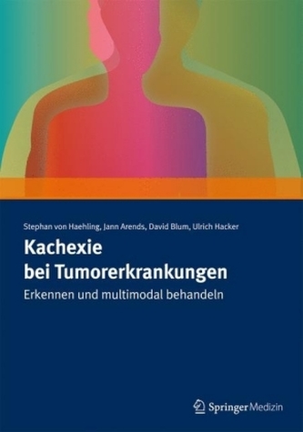 Kachexie bei Tumorerkrankungen Kachexie bei Tumorerkrankungen