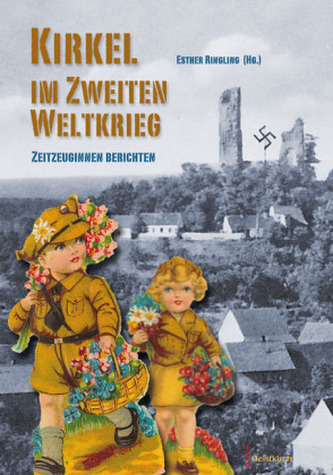 Kirkel im Zweiten Weltkrieg Kirkel im Zweiten Weltkrieg