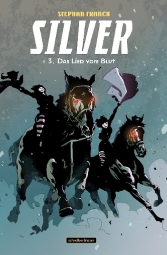 Silver - Das Lied vom Blut Silver - Das Lied vom Blut